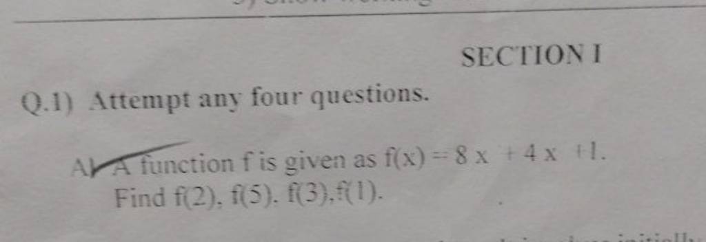 SECTION IQ.1) Attempt any four questions.A function f is given as f(x)