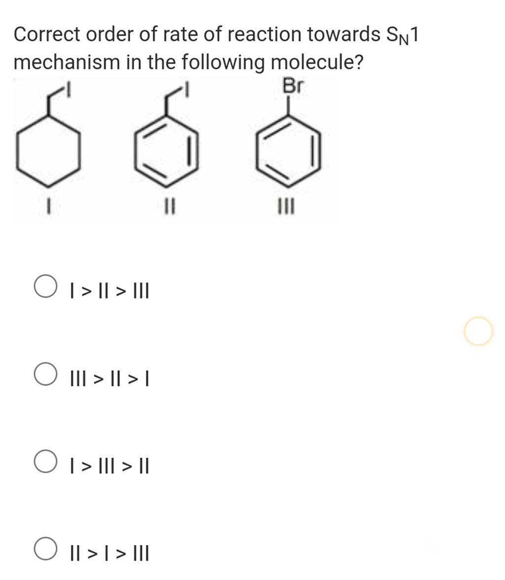 correct-order-of-rate-of-reaction-towards-sn-1-mechanism-in-the-following