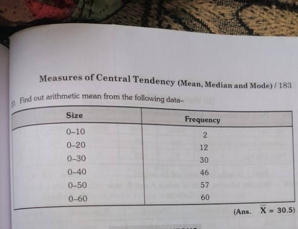 Measures of Central Tendency (Mean, Median and Mode) / 183 0. Find out ar..