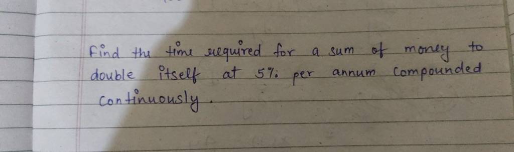 find-the-time-required-for-a-sum-of-money-to-double-itself-at-5-per-annu