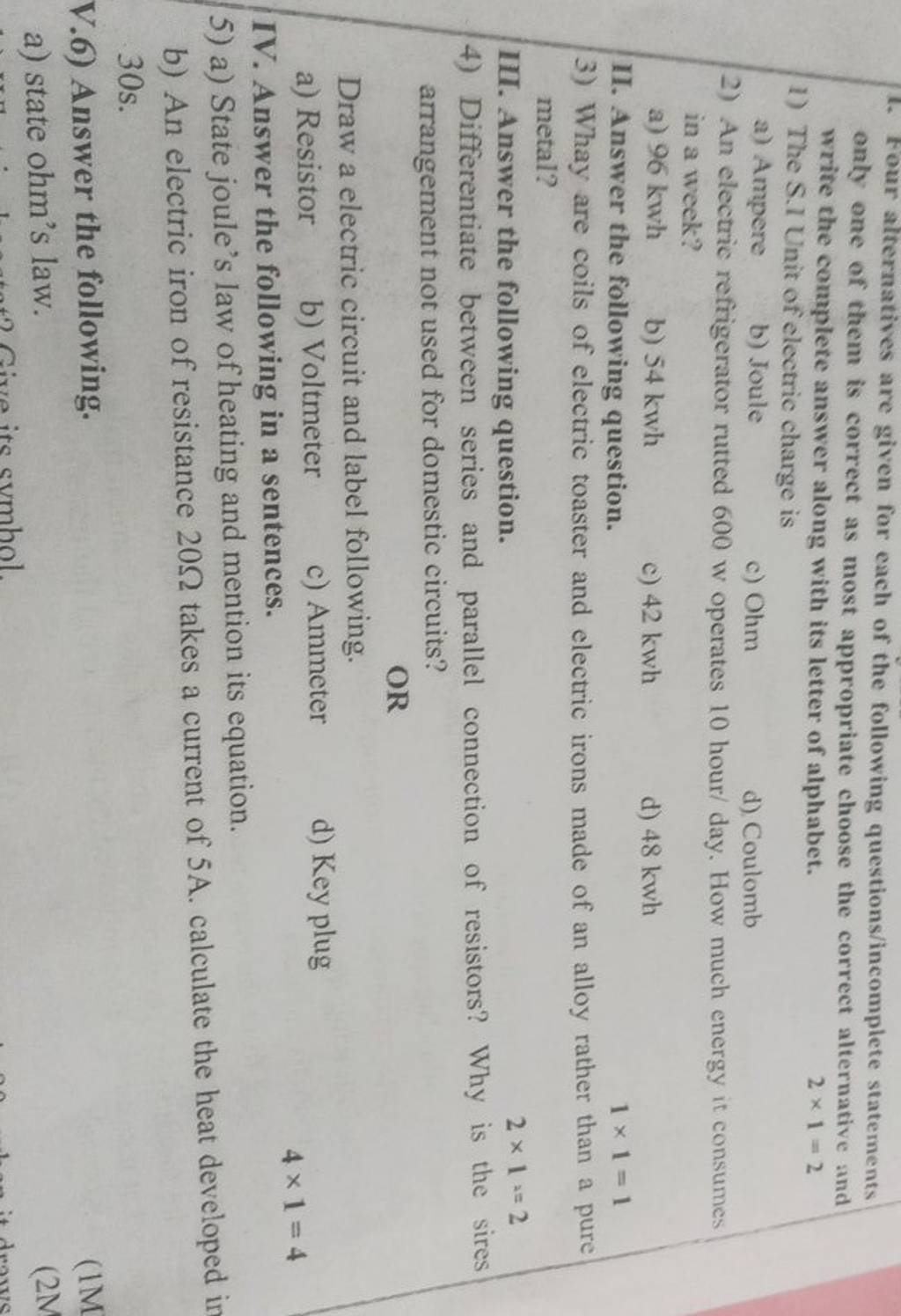 Answer the following in a sentences. 5) a) State joule's law of heating a..