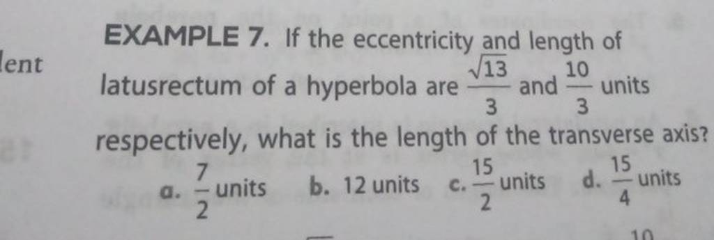EXAMPLE 7. If the eccentricity and length of latusrectum of a hyperbol