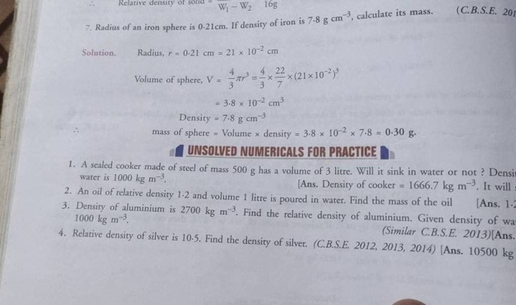7. Radius of an iron sphere is 0.21 cm. If density of iron is 7.8 g cm−3,..