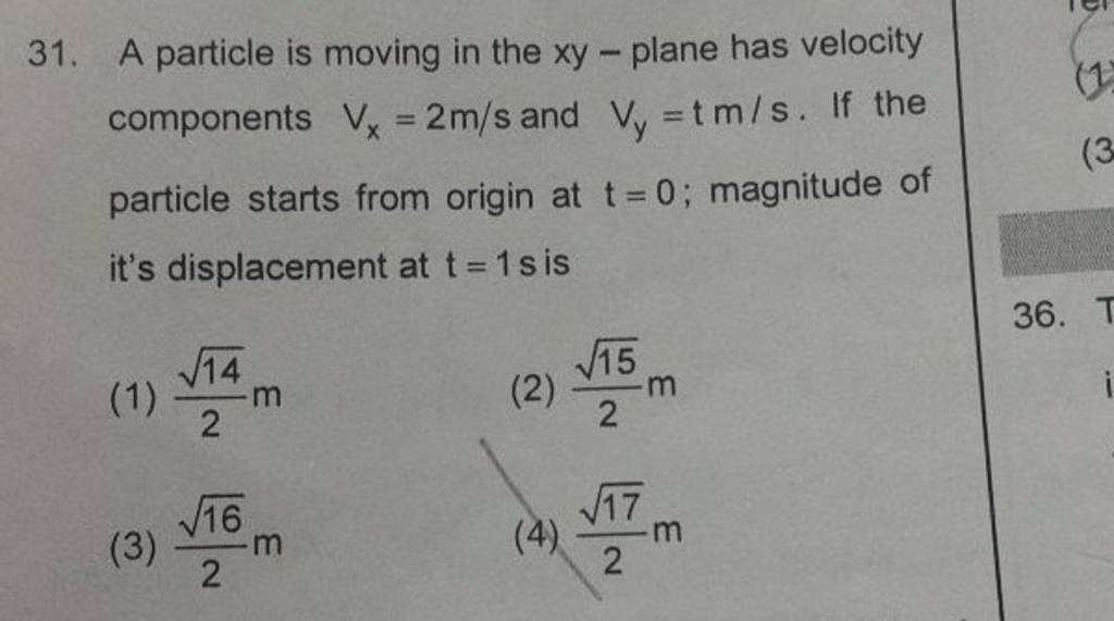 A particle is moving in the xy - plane has velocity components Vx =2 m/s