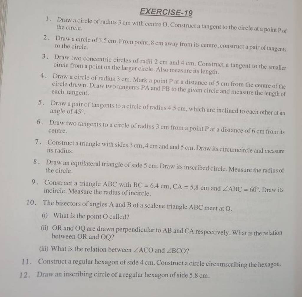 EXERCISE19 1. Draw a circle of radius 3 cm with centre O. Construct a ta..
