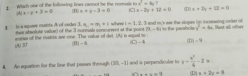 Which one of the following lines cannot be the normals to x2=4y ?