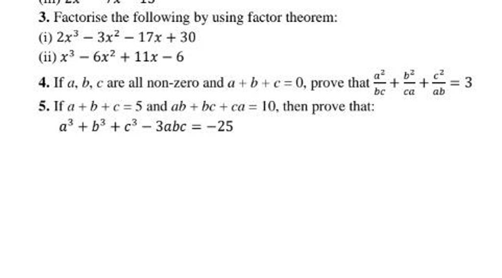 3. Factorise the following by using factor theorem: (i) 2x3−3x2−17x+30 (i..