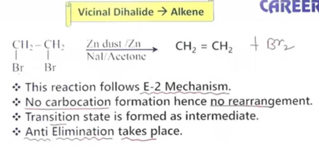 Vicinal Dihalide → Alkene ∴ This reaction follows E−2 Mechanism. ∴ No c..