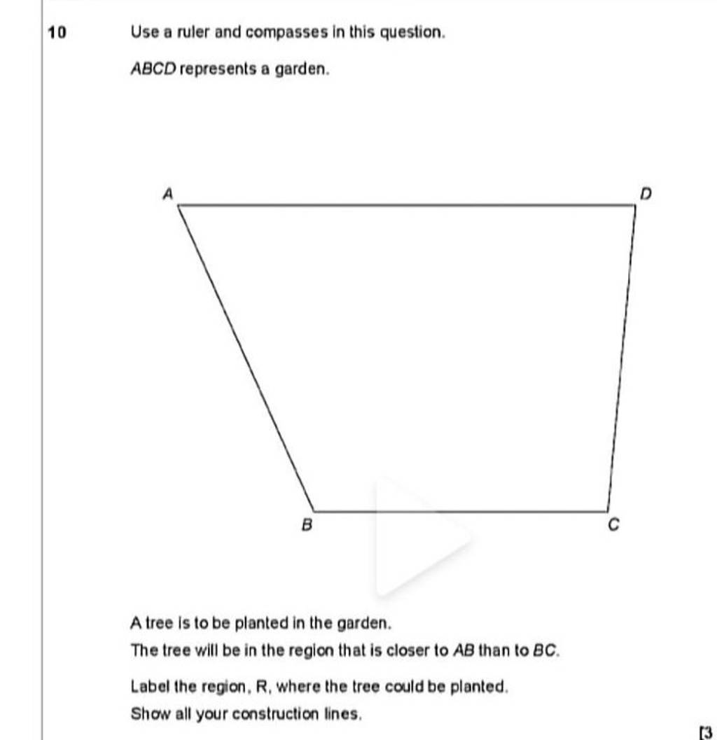 10-use-a-ruler-and-compasses-in-this-question-abcd-represents-a-garden