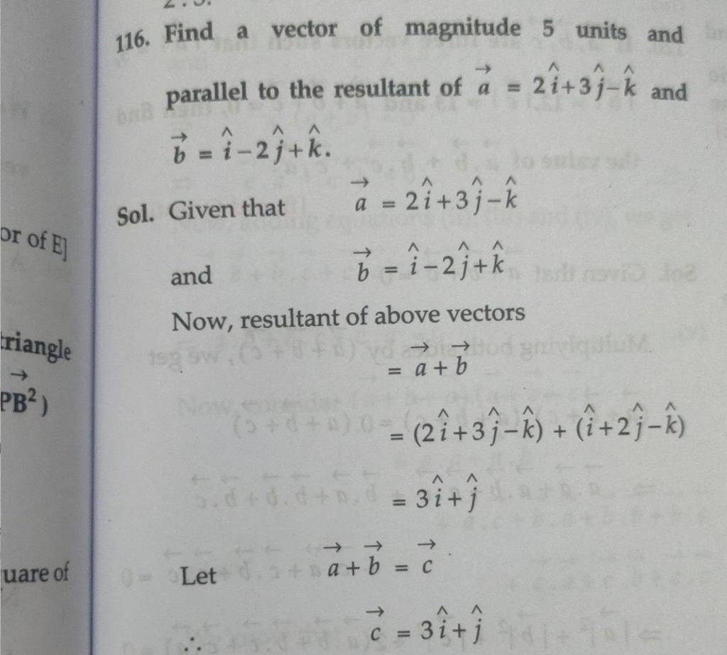 116. Find a vector of magnitude 5 units and parallel to the resultant 