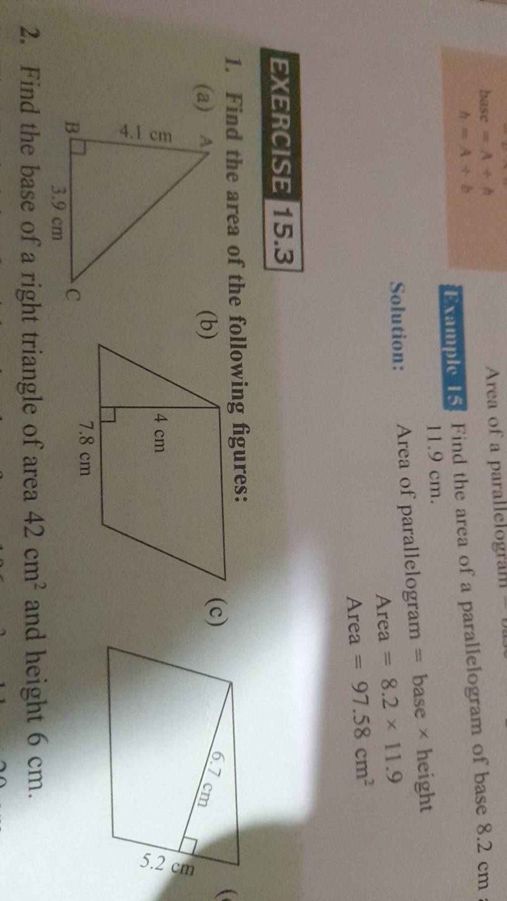 Example 15 Find the area of a parallelogram of base 8.2 cm Solution: Area..