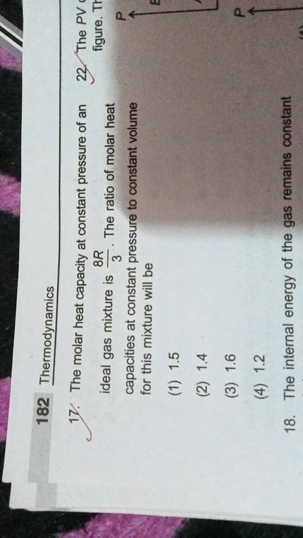 182 Thermodynamics 17. The molar heat capacity at constant pressure of an..