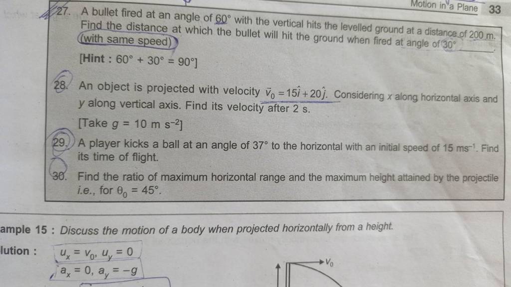 27. A bullet fired at an angle of 60∘ with the vertical hits the level