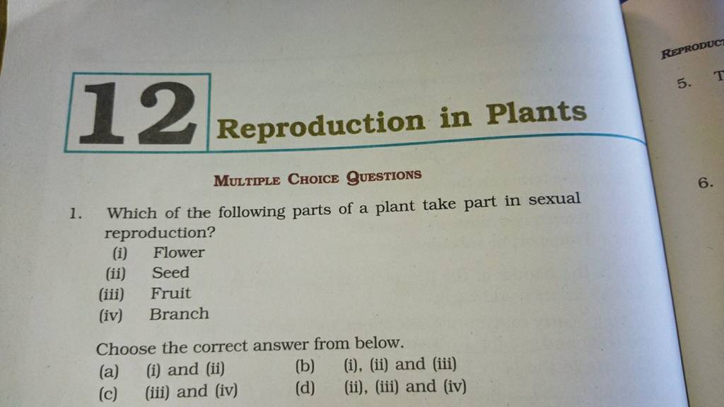Reproduction in Plants Multiple Choice Questions 1. Which of the followin..