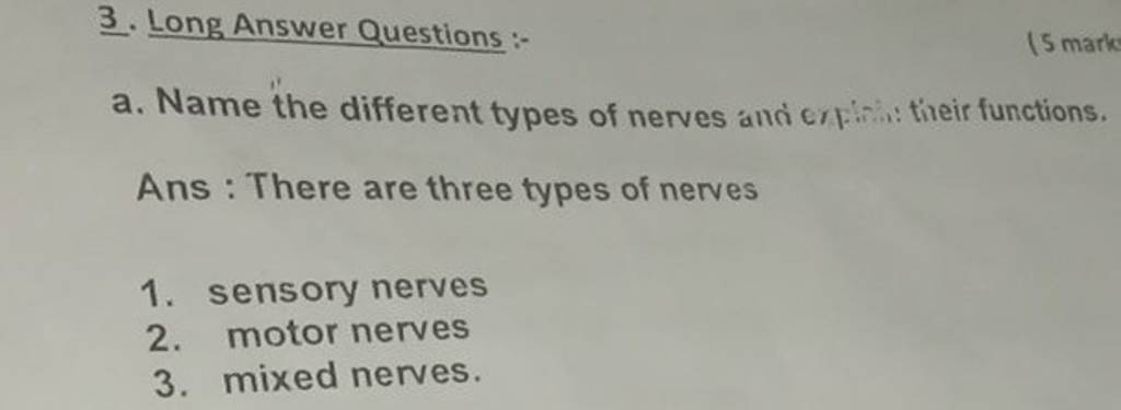 3. Long Answer Questions:- 15 mark a. Name the different types of nerves