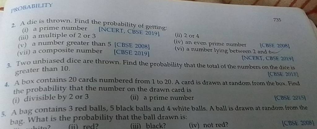 PROBABILIIY
2. A die is thrown. Find the probability of getting:
(i) a