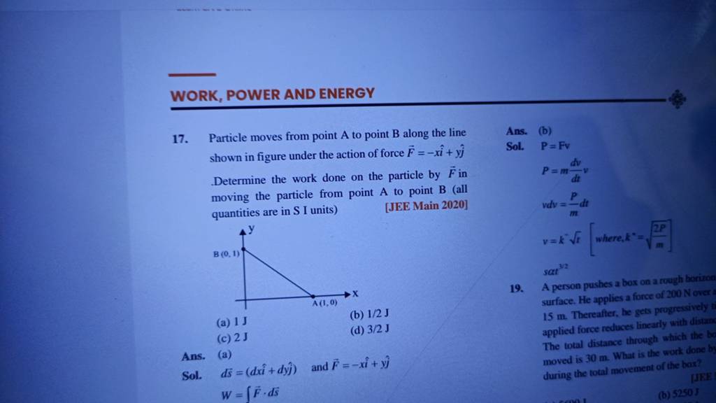 WORK, POWER AND ENERGY 17. Particle moves from point A to point B along t..
