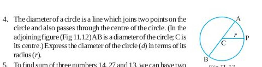 4. The diameter of a cirde is a line which joins two points on the circle..