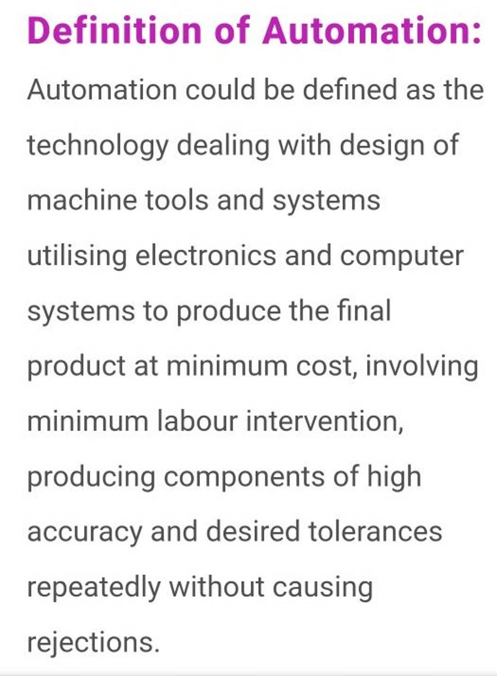 Definition of Automation Automation could be defined as the technology d..