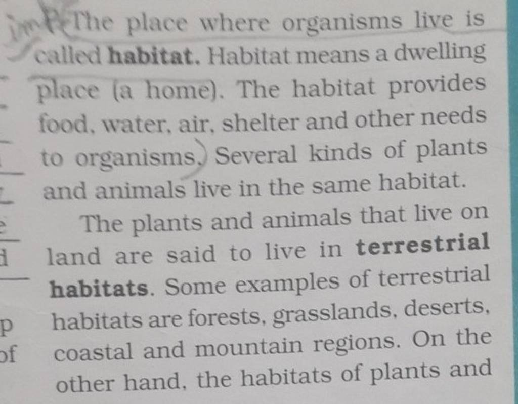 inthe place where organisms live is called habitat. Habitat means a dwell..