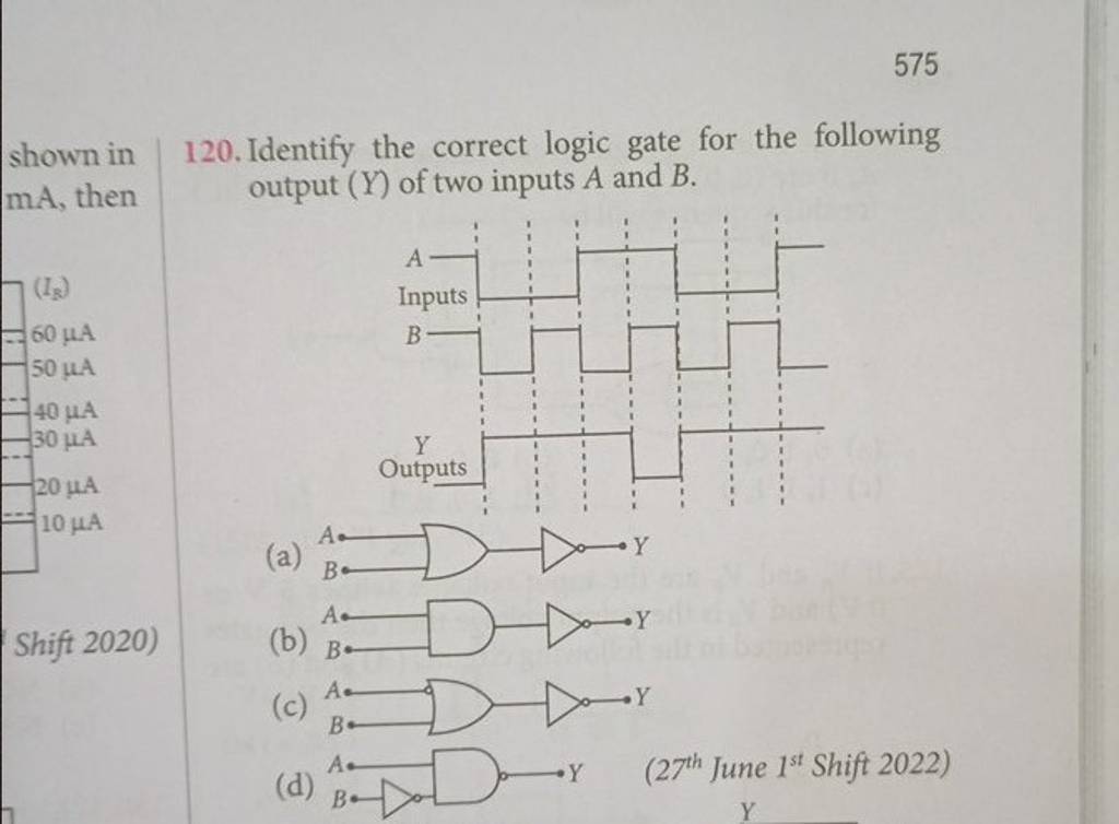 shown in 120. Identify the correct logic gate for the following mA, then