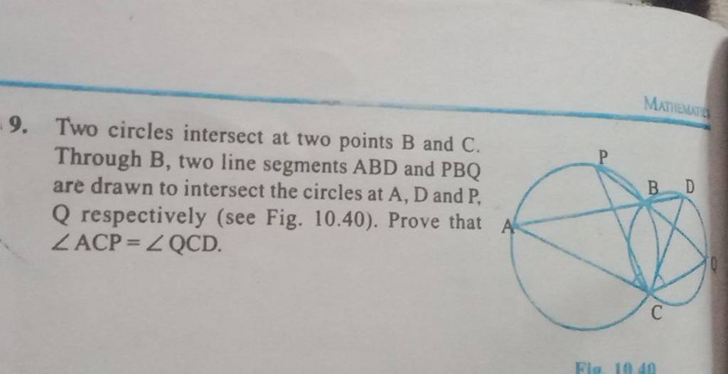 9. Two circles intersect at two points B and C. Through B, two line segme..