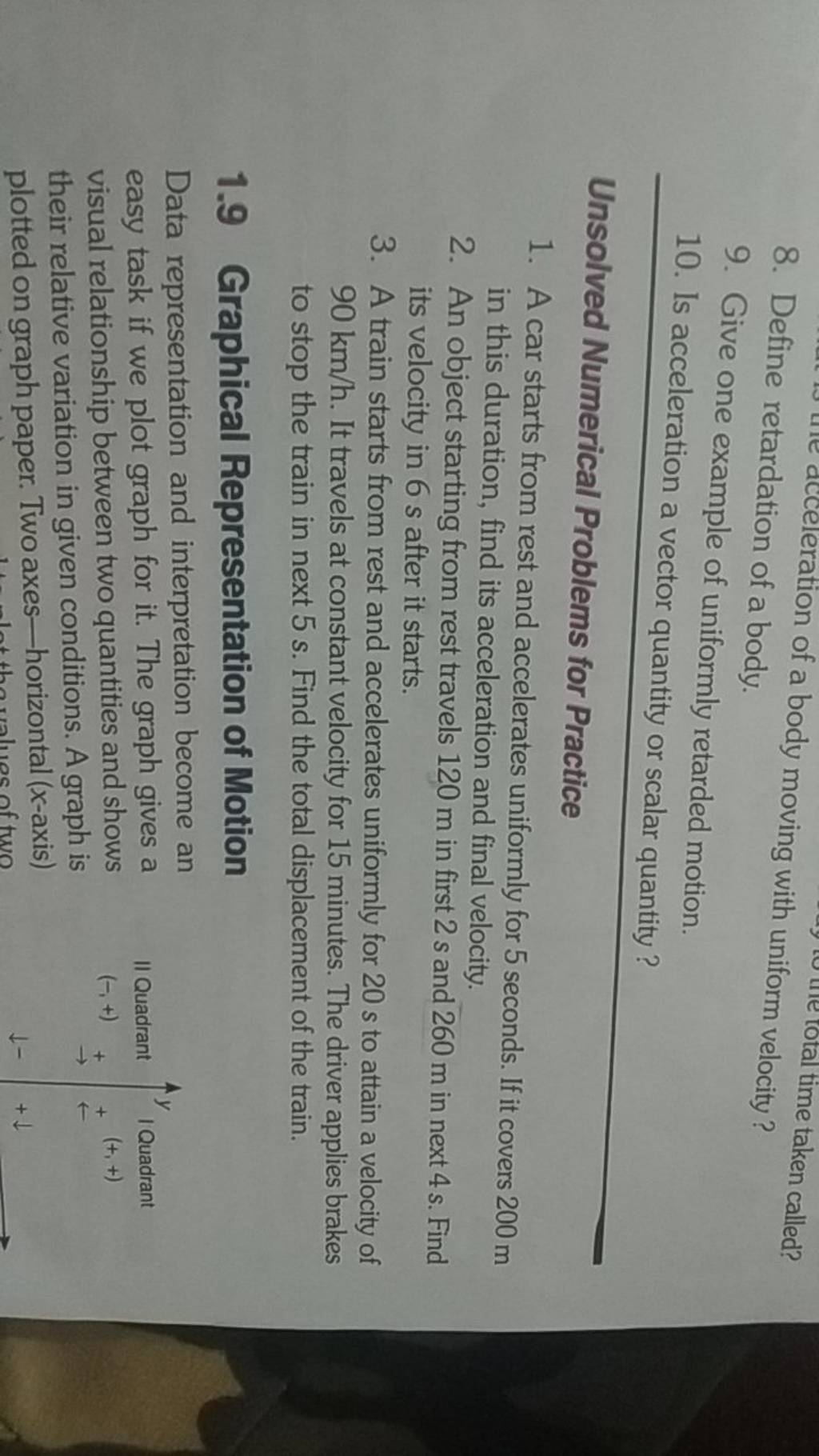 8. Define retardation of a body moving with uniform velocity? 9. Give one..