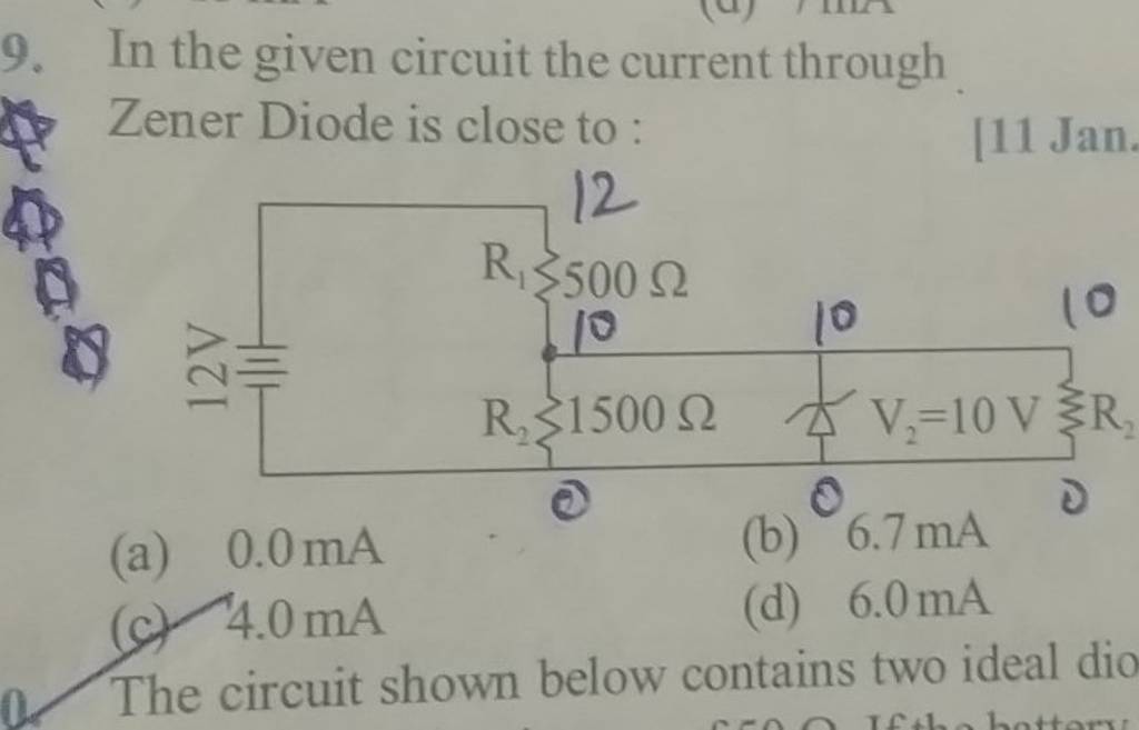 9. In The Given Circuit The Current Through Zener Diode Is Close To : [11..