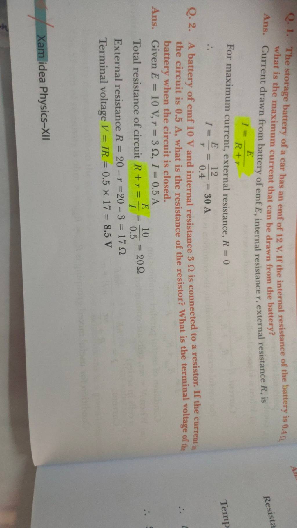 Q.1. The storage battery of a car has an emf of 12 V. If the internal res..