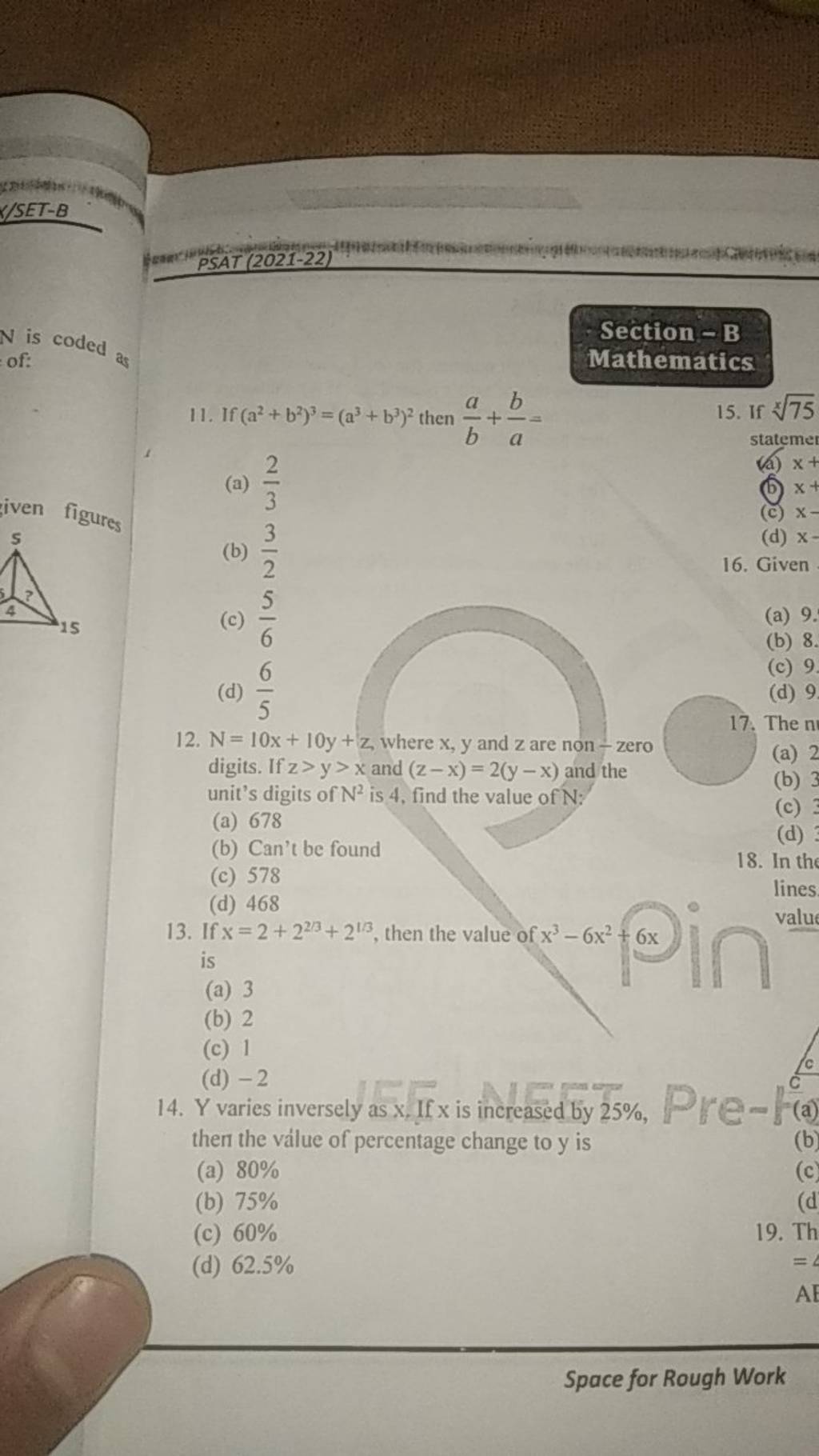 PSAT (2021−22) Section - B Mathematics. 11. If (a2+b2)3=(a3+b3)2 Then Ba