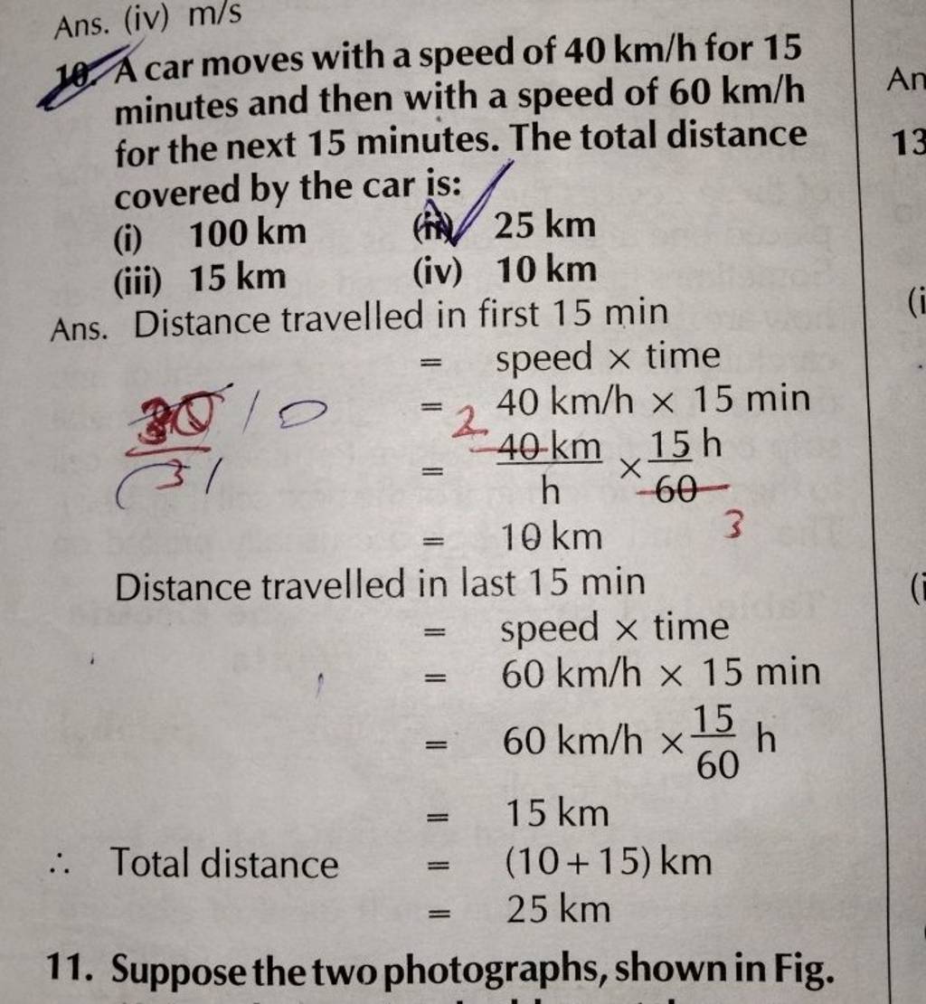 19. A car moves with a speed of 40 km/h for 15 minutes and then with a sp..