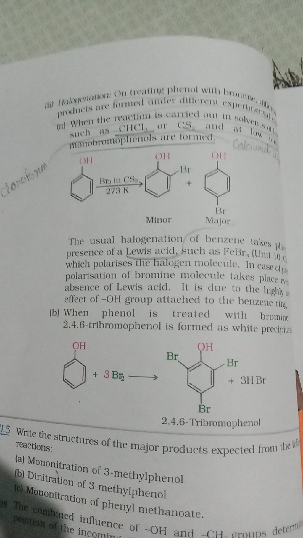 Minor Major The usual halogenation of benzene takes plang presence of a L..