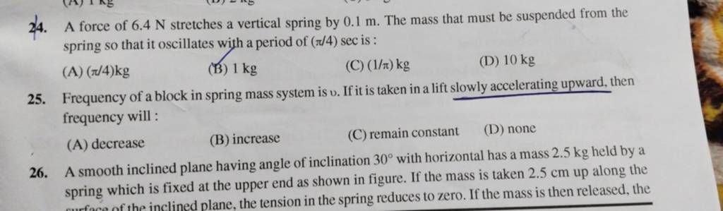 Frequency of a block in spring mass system is v. If it is taken in a l
