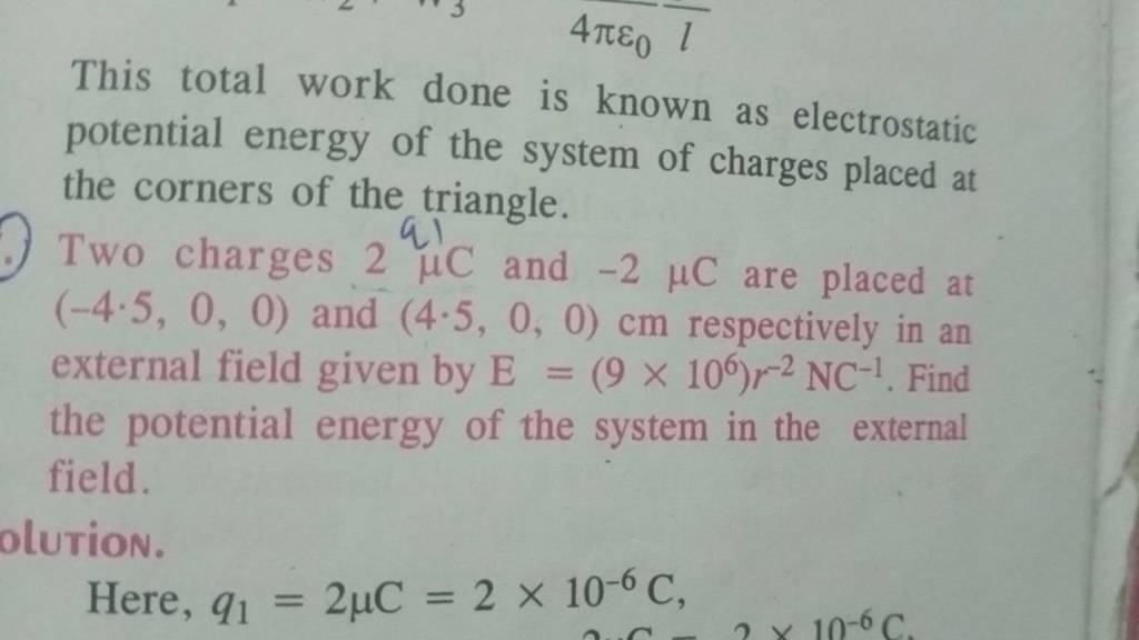This total work done is known as electrostatic potential energy of the sy..