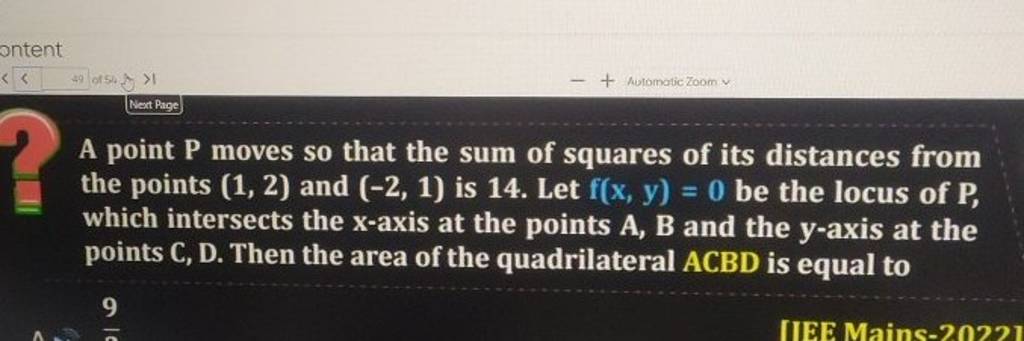 A point P moves so that the sum of squares of its distances from the p