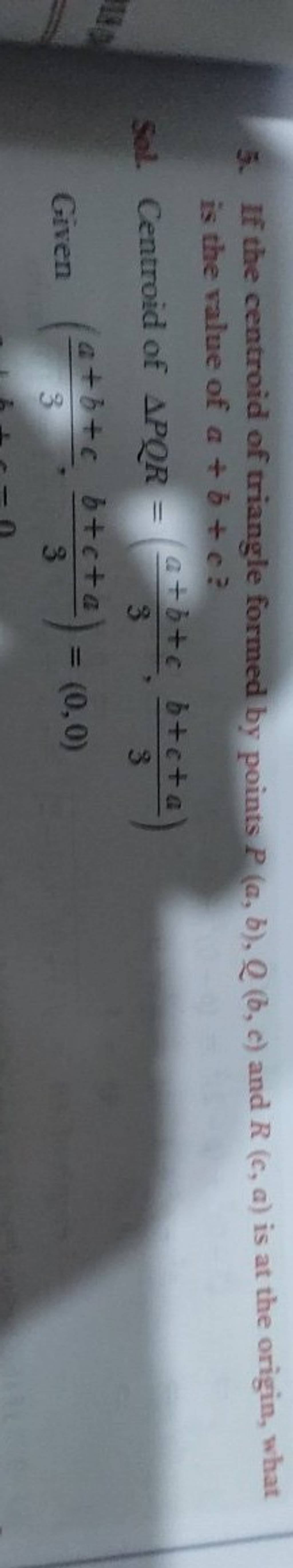 5. If The Centroid Of Triangle Formed By Points P(a,b),Q(b,c) And R(c,a)