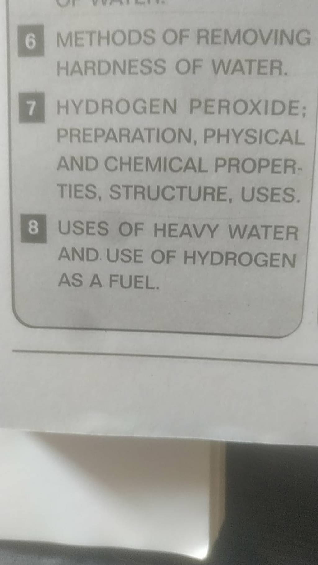 6 METHODS OF REMOVING HARDNESS OF WATER. 7 HYDROGEN PEROXIDE; PREPARATION..