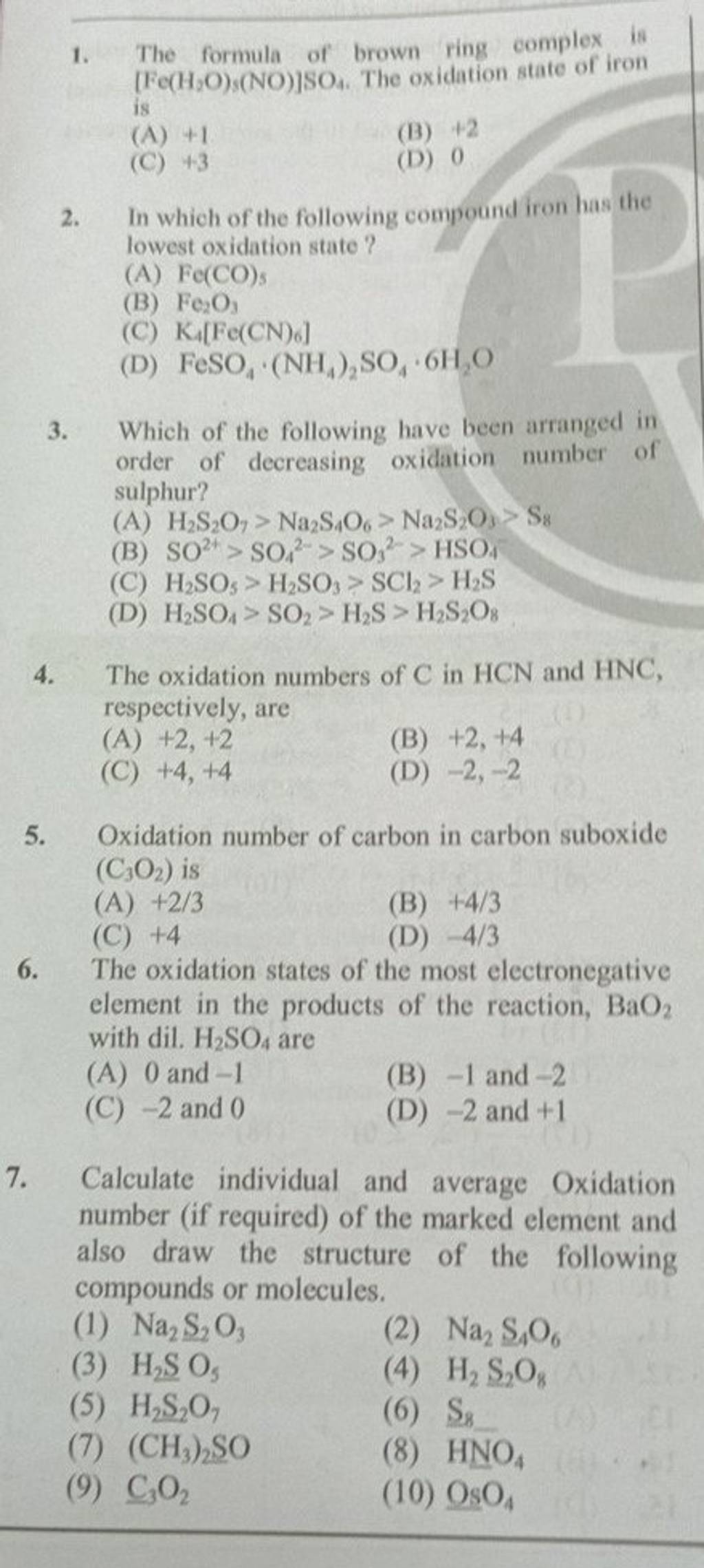 The formula of brown ring complex is [Fe(H2 O)s (NO)]SO4 . The oxidation