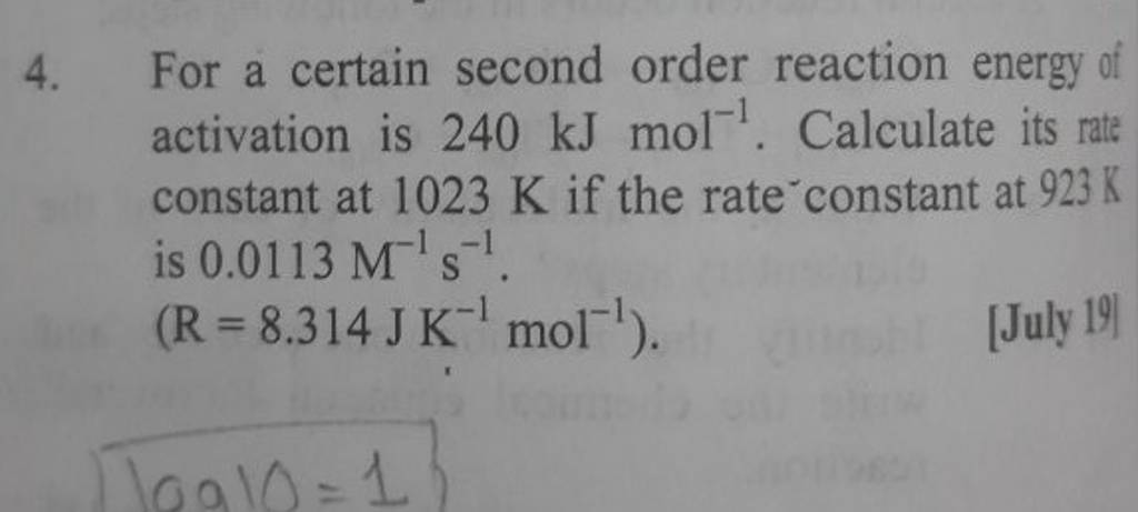 4. For a certain second order reaction energy of activation is 240 kJ mol..