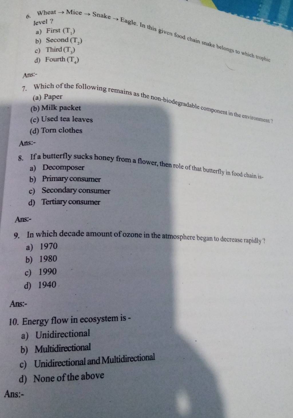 Wheat → Mice → Snake → Eagle. In this given food chain snake belongs to w..