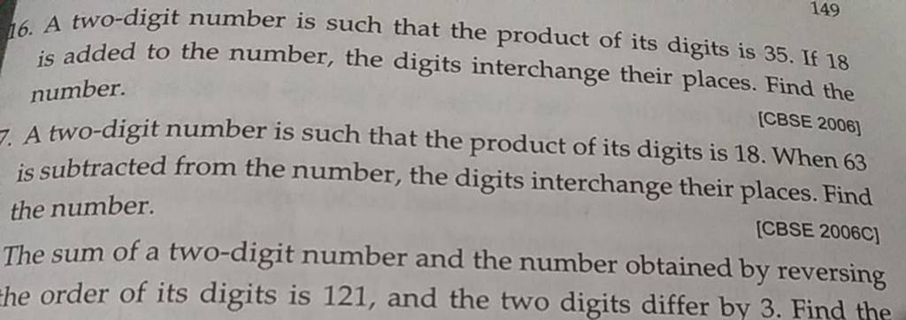 16. A two-digit number is such that the product of its digits is 35 . If