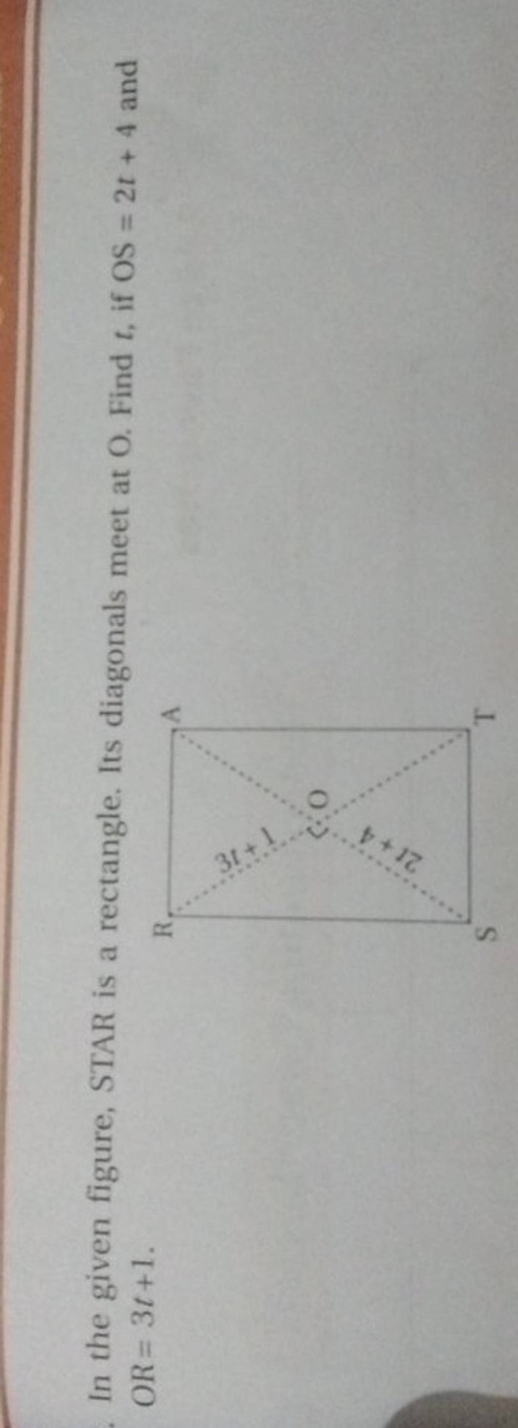 In the given figure, STAR is a rectangle. Its diagonals meet at O. Find t..