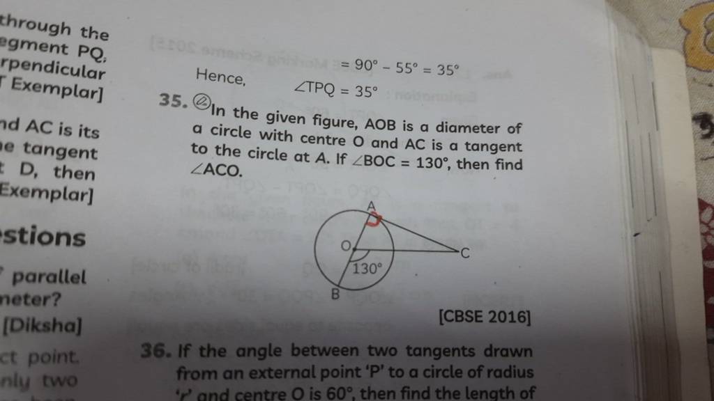 through the egment PQ, rpendicular =90∘−55∘=35∘ Hence, ∠TPQ=35∘ 35.