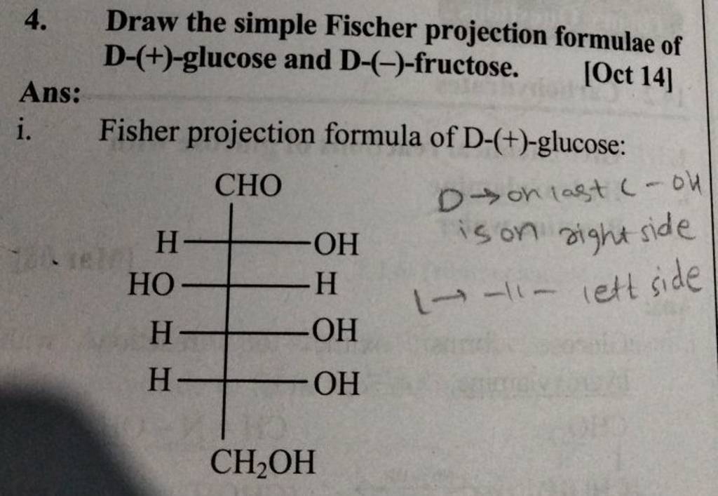 4. Draw the simple Fischer projection formulae of D(+)glucose and D()..