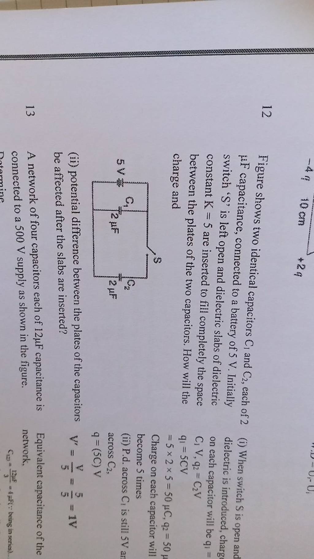 12 Figure shows two identical capacitors C1 and C2 , each of 2 LiF capac..
