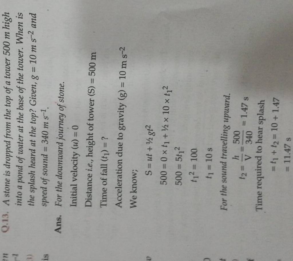 Q.13. A stone is dropped from the top of a tower 500 m high into a pond o..