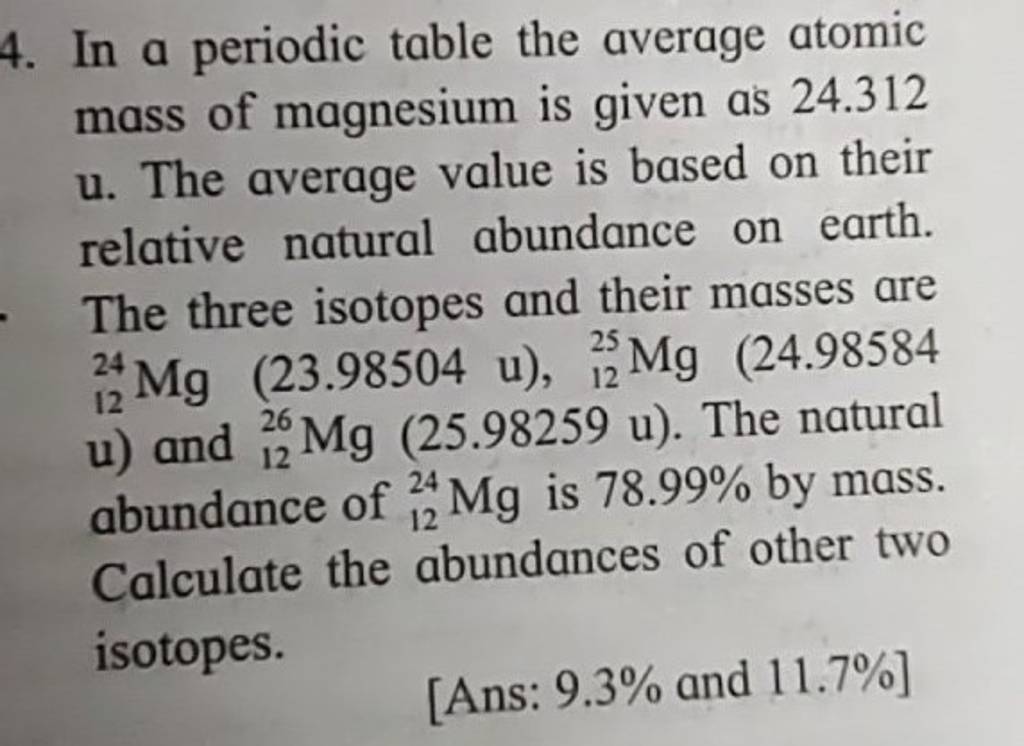 4. In a periodic table the average atomic mass of magnesium is given as 2..