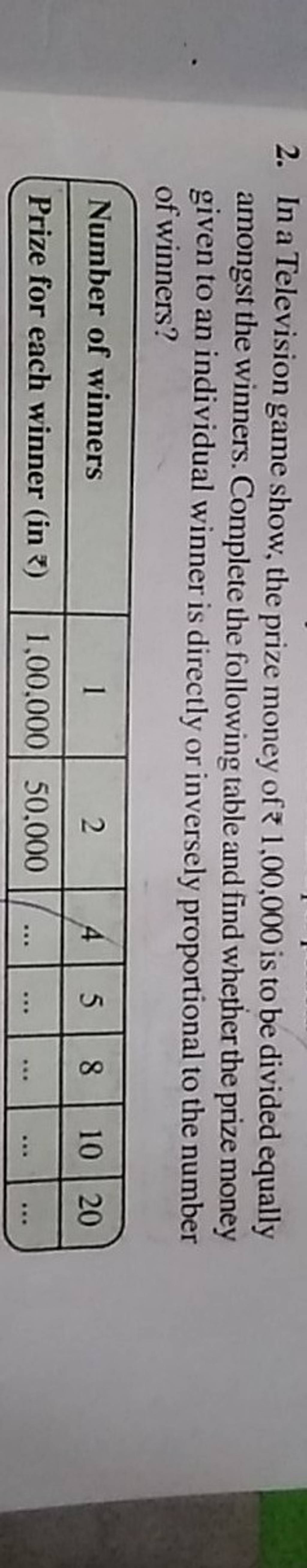 2. In A Television Game Show, The Prize Money Of ₹1,00,000 Is To Be Divid..