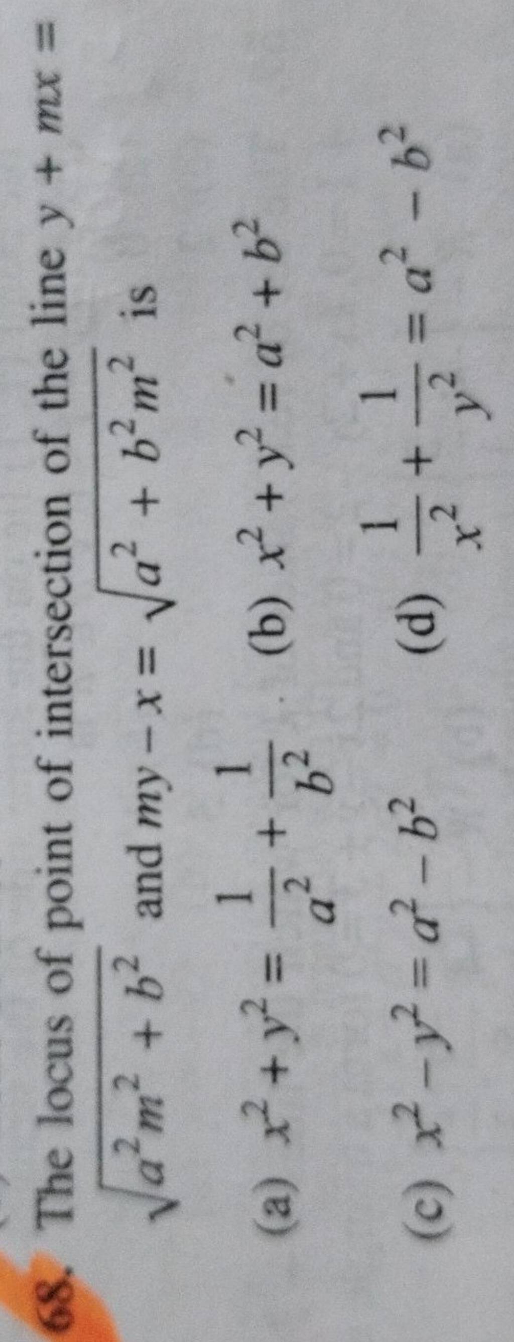 the-locus-of-point-of-intersection-of-the-line-y-mx-a2m2-b2-and-my-x-a2