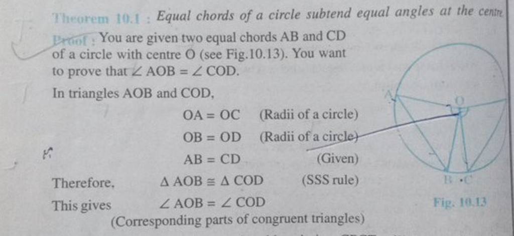Theorem 10.1 : Equal chords of a circle subtend equal angles at the ce